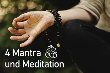 4 Mantra und Meditation